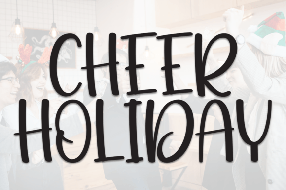 Cherish the Holiday Spirit with Cheer Holiday