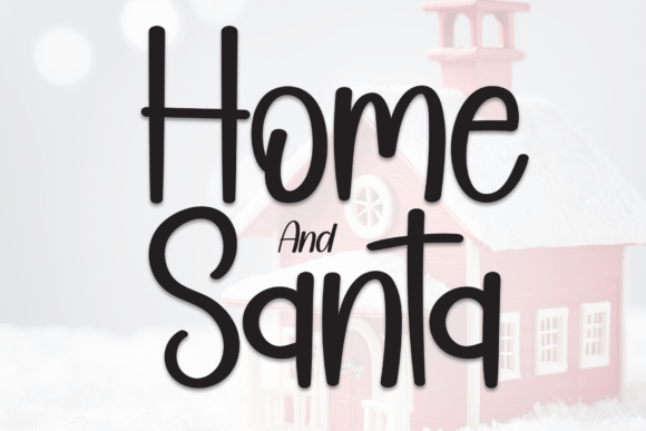 Home and Santa: A Font That Brings Warmth to Every Project