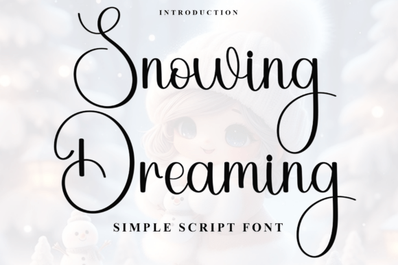 Snowing Dreaming: A Script Font for Editorial Elegance