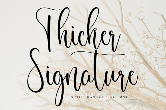 Thicker Signature: The Font That Elevates Your Brand
