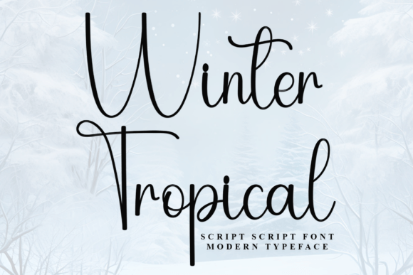Winter Tropical: A Font for Timeless Elegance
